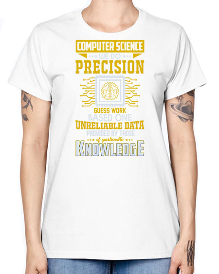 Computer Science we do 278# - general science -  Missy T-Shirt
