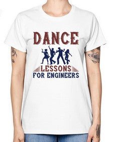 DANCE LESSONS FOR ENGINEERS Style 111# - engineer -  Missy T-Shirt