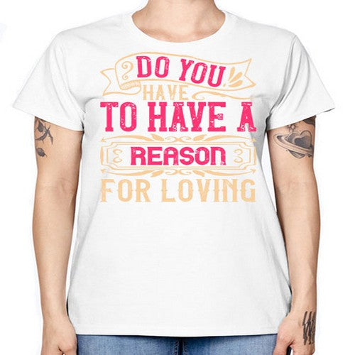 Do you have to have a reason for loving Style 2# - dogs -  Missy T-Shirt
