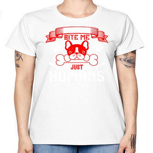 Dogs never bite me Just humans Style 211# - dogs -  Missy T-Shirt
