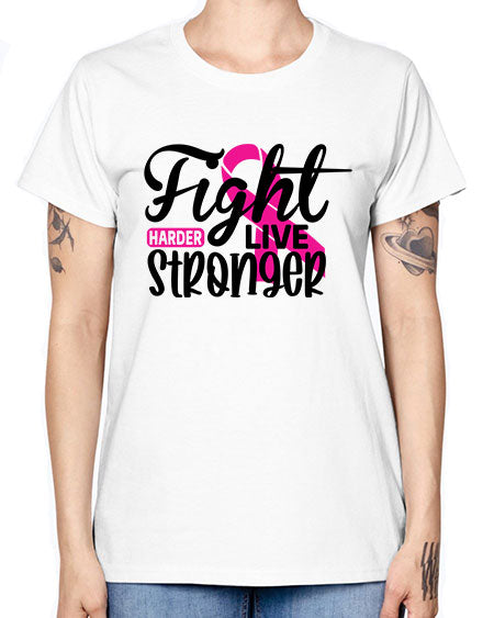 Fight Harder Live Stronger 27# - breast cancer -  Missy T-Shirt