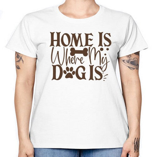 Home Is Where My Dog Is Style 86# - dogs -  Missy T-Shirt