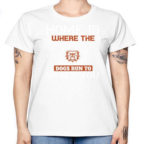 Home is where the dogs run to greet you Style 200# - dogs -  Missy T-Shirt