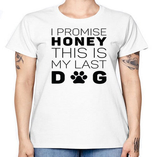 I Promise Honey Style 40# - dogs -  Missy T-Shirt