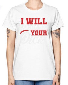I WILL KILL YOUR DICKS 26# - video games -  Missy T-Shirt