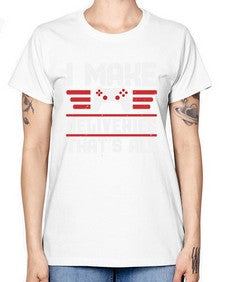I make deliveries Thats all 23# - video games -  Missy T-Shirt