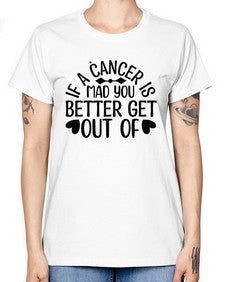 If a Cancer is Mad 251# - cancer -  Missy T-Shirt