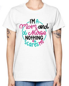 Im A Mom And A Nurse Nothing Style Style 957# - nurse -  Missy T-Shirt