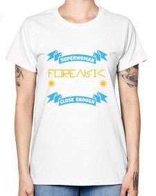 Im not superwoman but Im a foreasik analyst 33# - computer -  Missy T-Shirt