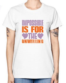 Impossible is for the unwilling Style 241# - cleaner -  Missy T-Shirt