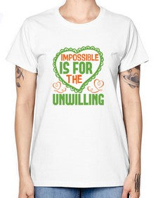 Impossible is for the unwilling Style 242# - cleaner -  Missy T-Shirt