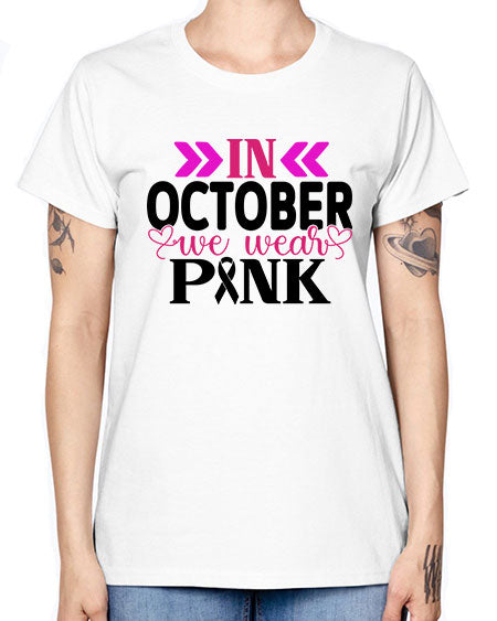 In October We Wear Pink 15# - breast cancer -  Missy T-Shirt