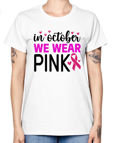 In October We Wear Pink 16# - breast cancer -  Missy T-Shirt