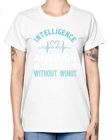 Intelligence without ambition is a bird without wings Style 243# - nurse -  Missy T-Shirt