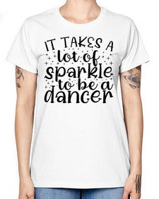 It takes a lof of sparkle to be a dancer 143# - ballet -  Missy T-Shirt