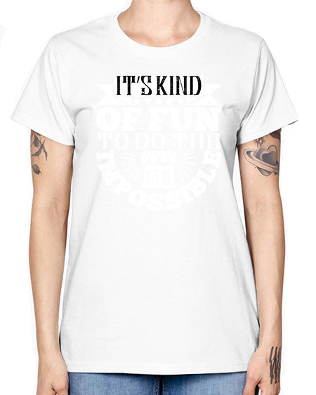 Its kind of fun to do the impossible Style 251# - architect -  Missy T-Shirt