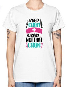 Keep Calm Okay Not Style Style 1028# - nurse -  Missy T-Shirt