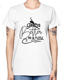 Life is better in a tutu 152# - ballet -  Missy T-Shirt