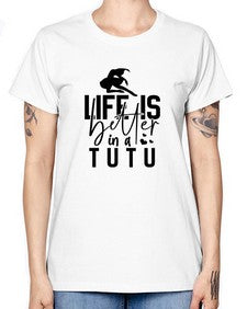 Life is better in a tutu 154# - ballet -  Missy T-Shirt