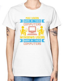 Mac users swear by their computers 25# - computer -  Missy T-Shirt