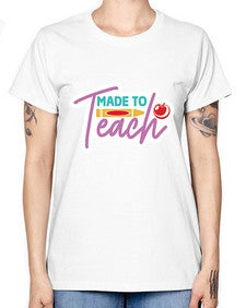 Made To Teach 1082# - teacher -  Missy T-Shirt
