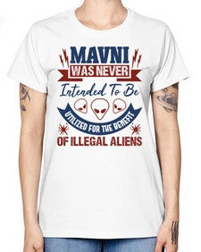 Mavni was never intended to be aliens 32# - ufo -  Missy T-Shirt