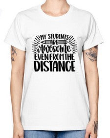 My Students Are Awesome Style 1112# - teacher -  Missy T-Shirt