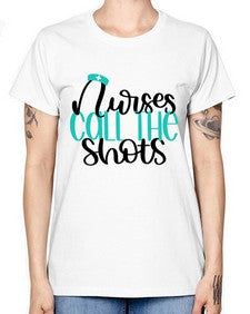 Nurses Call The Shots Style Style 1236# - nurse -  Missy T-Shirt