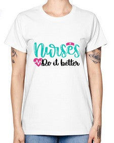 Nurses Do It Better Style Style 1243# - nurse -  Missy T-Shirt
