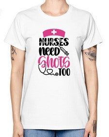 Nurses Need Shots Too Style Style 1252# - nurse -  Missy T-Shirt