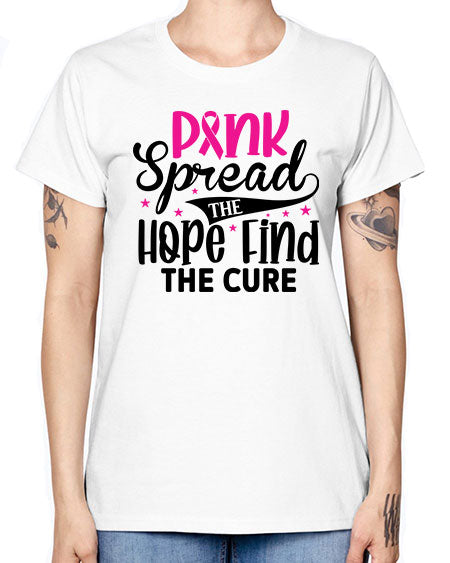 Pink Spread the Hope Find the Cure 10# - breast cancer -  Missy T-Shirt