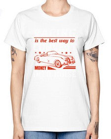 Racing is the best way to convert money into noise 63# - car -  Missy T-Shirt