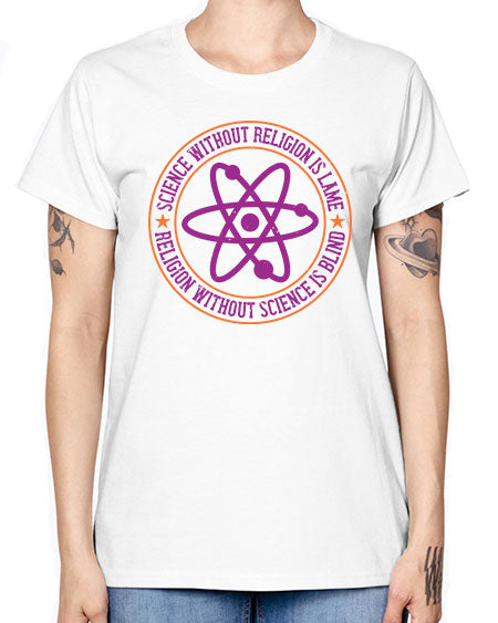 Science without religion is lame religion without science is blind 314# - general science -  Missy T-Shirt