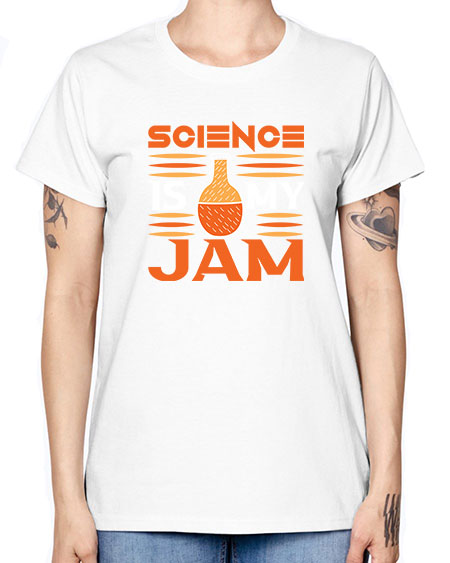 ScienceIsMyJamScience tshirt design ScienceIsMyJam Sciencetshirtdesign 49# - general science -  Missy T-Shirt