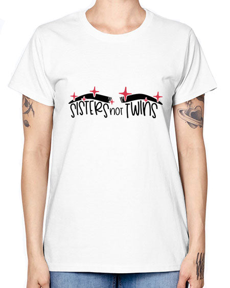 Sisters Not Twins Style 22# - beauty - fashion -  Missy T-Shirt