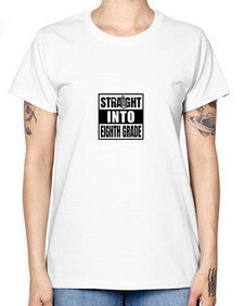 Straight into eighth grade 888# - eighth grade -  Missy T-Shirt