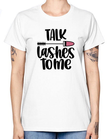 Talk Lashes To Me Style 16# - beauty - fashion -  Missy T-Shirt
