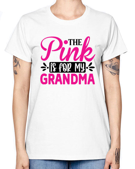 The Pink is for My Grandma 2# - breast cancer -  Missy T-Shirt