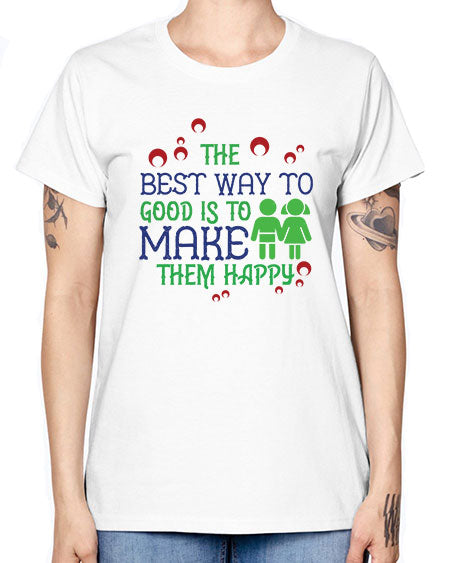 The best way to make children good is to make them happy Style 219# - kids -  Missy T-Shirt
