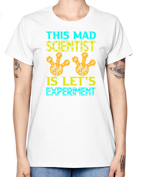 ThisMadScientistIsLetsScience tshirt design Sciencetshirtdesign 15# - general science -  Missy T-Shirt