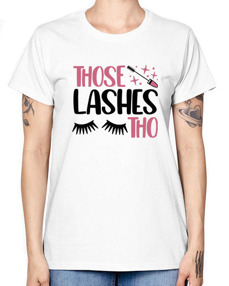 Those Lashes Tho Style 11# - beauty - fashion -  Missy T-Shirt