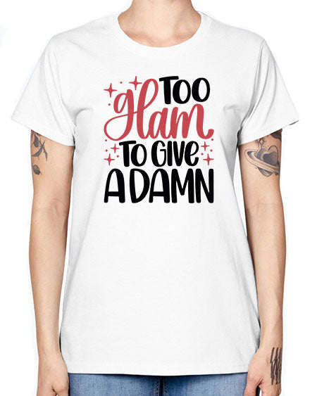 Too Glam To Give A Damn Style 9# - beauty - fashion -  Missy T-Shirt