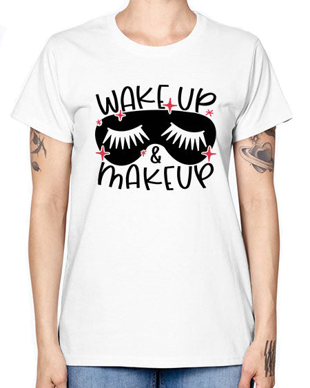 Wake Up Makeup Style 8# - beauty - fashion -  Missy T-Shirt