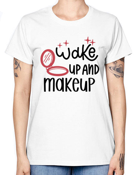 Wake up and Makeup Style 7# - beauty - fashion -  Missy T-Shirt