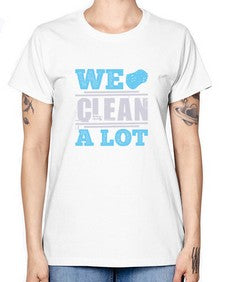 We clean a lot Style 466# - cleaner -  Missy T-Shirt