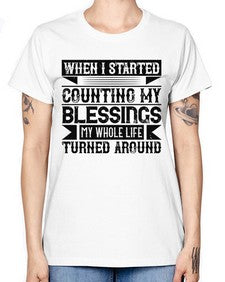 When I started counting my blessings my whole life turned around Style 9# - volunteer -  Missy T-Shirt