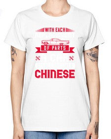 With each replacement of parts a car slowly becomes Chinese 91# - car -  Missy T-Shirt