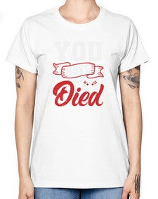 You Have Died 57# - video games -  Missy T-Shirt