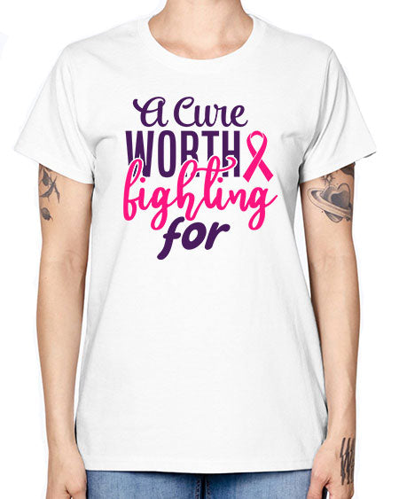 a cure worth fighting for Style 17# - breast cancer -  Missy T-Shirt