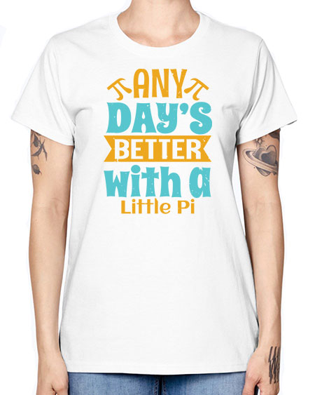 any days better with a little pi 1# - pi -  Missy T-Shirt